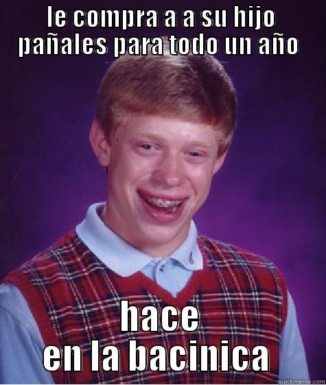 LE COMPRA A A SU HIJO PAÑALES PARA TODO UN AÑO  HACE EN LA BACINICA  Bad Luck Brian